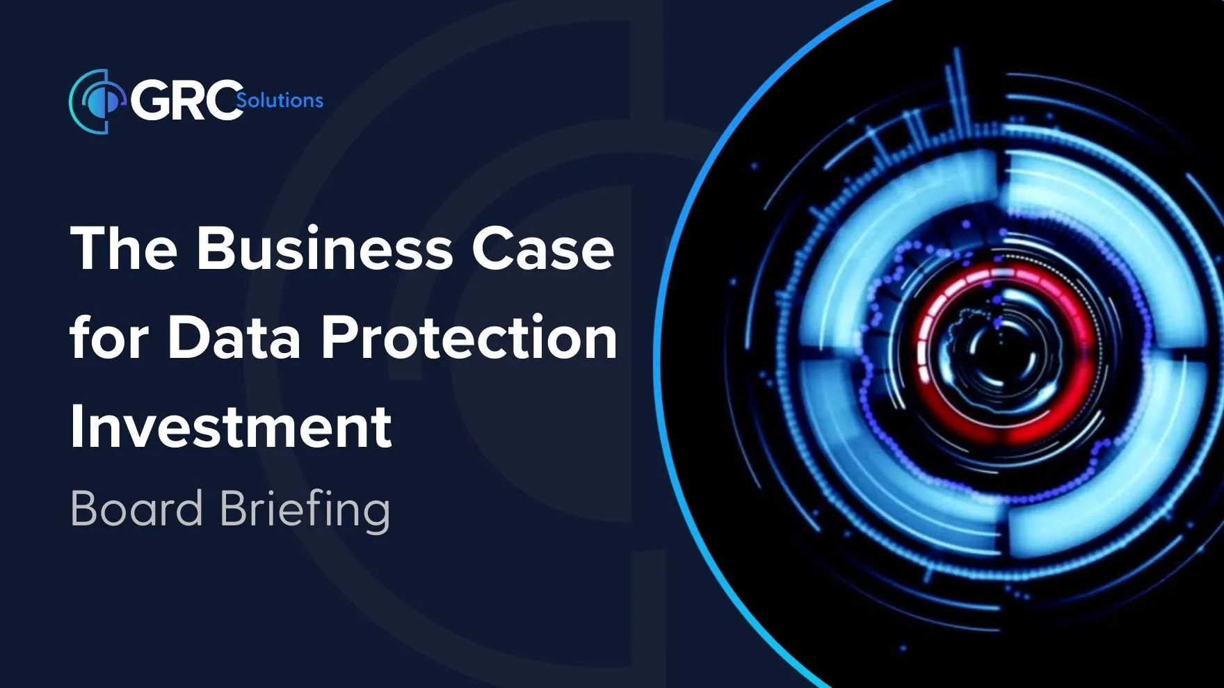 board briefing business case for data protection investment fact sheet